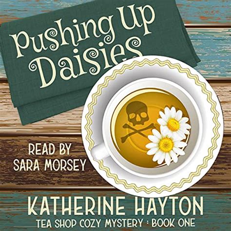 Pushing Up Daisies By Katherine Hayton Audiobook