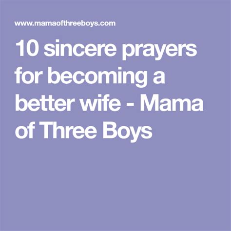 10 Sincere Prayers For Becoming A Better Wife Mama Of Three Boys