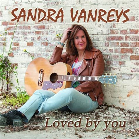 Loved By You Sandra Vanreys Qobuz