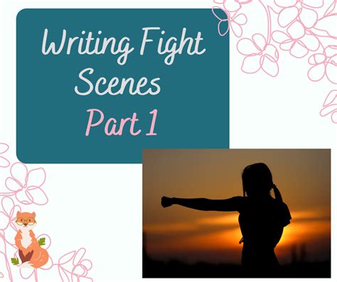 Writing Fight Scenes Part 1 By Leah Rambadt