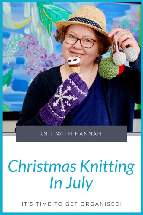 Christmas Knitting In July Knit With Hannah