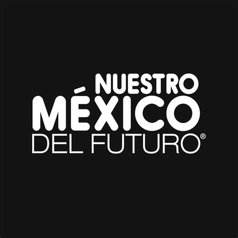 México Del Futuro