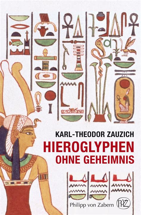 Details download in den sammelkorb. Hieroglyphen ohne Geheimnis von Karl-Theodor Zauzich - Buch | Thalia