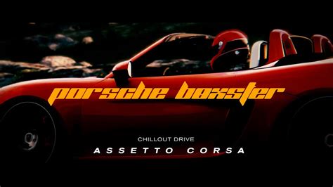 Assetto Corsa Porsche Boxster Chillout Drive Assettocorsa Porsche