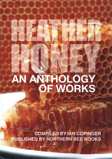 Heather Honey An Anthology Of Works Nhbs Academic Professional Books