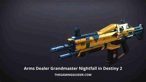 Arms Dealer Grandmaster Nightfall In Destiny 2