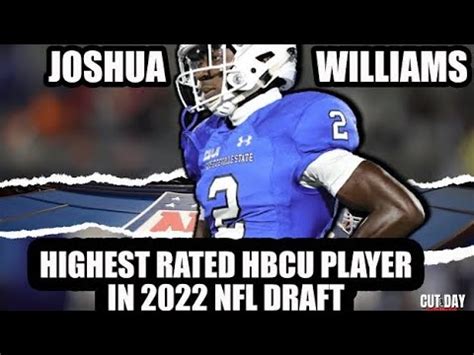 Joshua Williams Highest Rated HBCU Player In NFL Draft Kansas City Chiefs Th Round