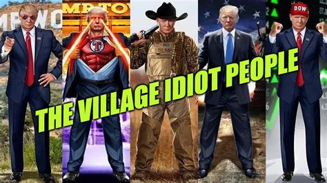 The Village Idiot People Imgflip