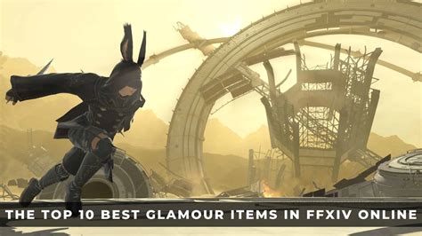 The Top 10 Best Job Glamour Items In Ffxiv Online Keengamer