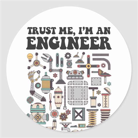 Trust Me Im An Engineer Sticker With Different Types Of Machines And