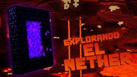 Explorando El Nether Minecraft Capitulo 4 Interfan Youtube