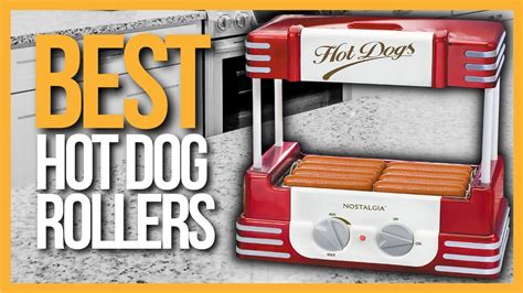 Top 5 Best Hot Dog Rollers Best Hot Dog Warmers And Steamers Review