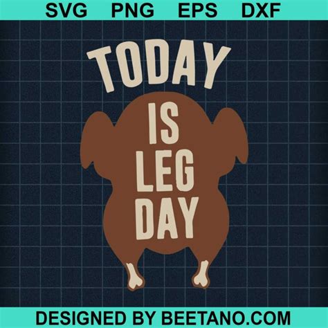Today Is Leg Day 2020 Svg Cut File For Cricut Silhouette Machine Make