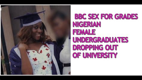 Bbc Sex For Grades In Nigeria Part 2 Youtube