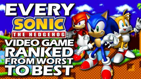 Every Sonic The Hedgehog Video Game Ranked From Worst To Best Youtube