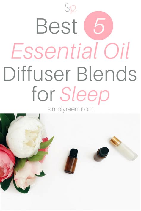 Best Essential Oil Diffuser Blends For Sleep Simply Reeni