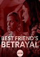 Best Friend's Betrayal - película: Ver online en español