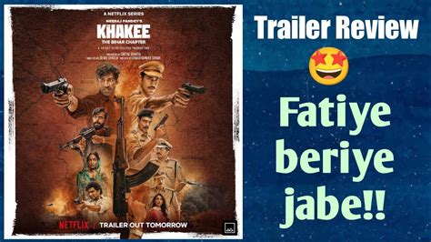 Khakee Trailer Review 🌼 Neeraj Pandey Netflix India Aiye Na Hamre Bihar Main 🙂 Youtube