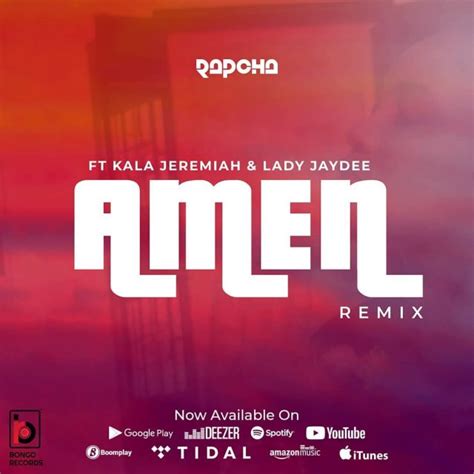 Download Mp3 Rapcha Ft Lady Jaydee And Kala Jeremiah Amen Remix