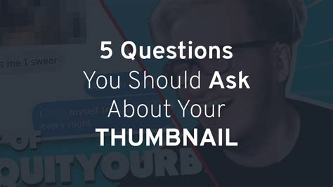 5 Questions You Should Ask Yourself When Making A Youtube Thumbnail