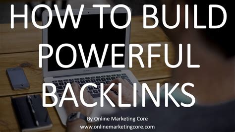 How To Build Powerful Back Links Youtube