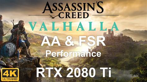 Assassin S Creed Valhalla K Aa Fsr Performance Rtx Ti Youtube