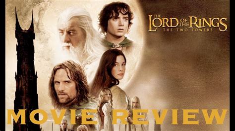 Tolkien's the lord of the rings. The Lord of the Rings: The Two Towers - Movie Review by ...