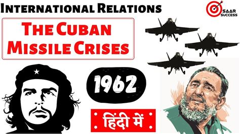 The History Of Cuban Missile Crises क्यूबा मिसाइल संकट 1962 Upsc
