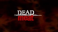 Dead Meat 2004 trailer - YouTube