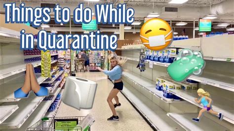 Things To Do While In Quarantine 😷 Youtube