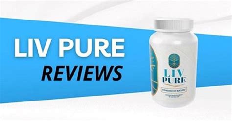 Livpure Reviews Liver Detox What Is Liv Pure Does Liv Pure Work