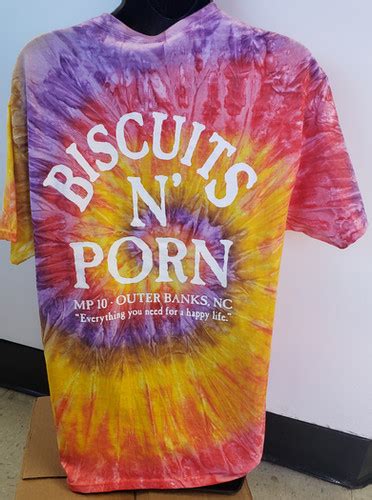 tie dye t shirts biscuits n porn