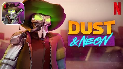 Dust And Neon Netflix Premium Ios Android Gameplay Youtube