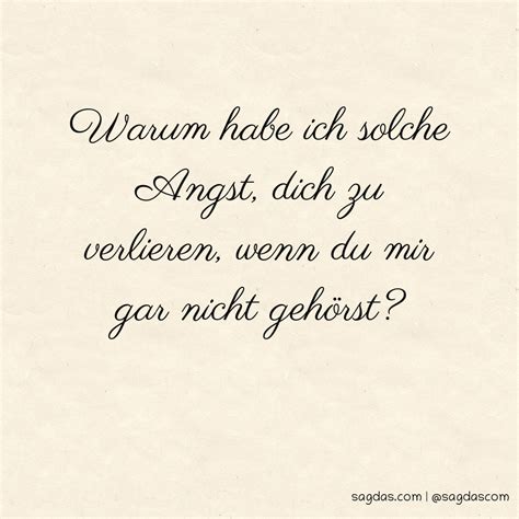 Ich hatte angst, dich zu verlieren. Spruch: Warum habe ich solche Angst, dich zu verlieren ...
