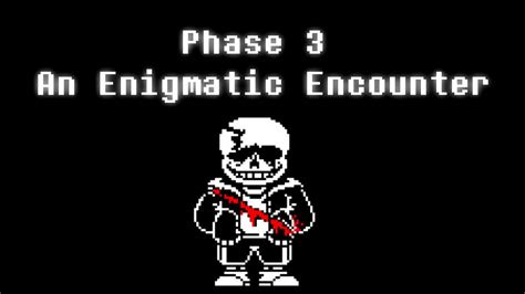 I'll be posting other random drawing and edits for the channel! Undertale Last Breath: An Enigmatic Encounter (Phase 3 ...