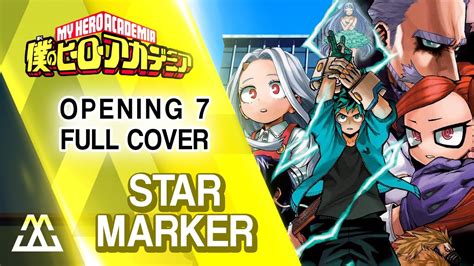 Boku No Hero Academia Opening 7 Star Marker Full Cover Youtube