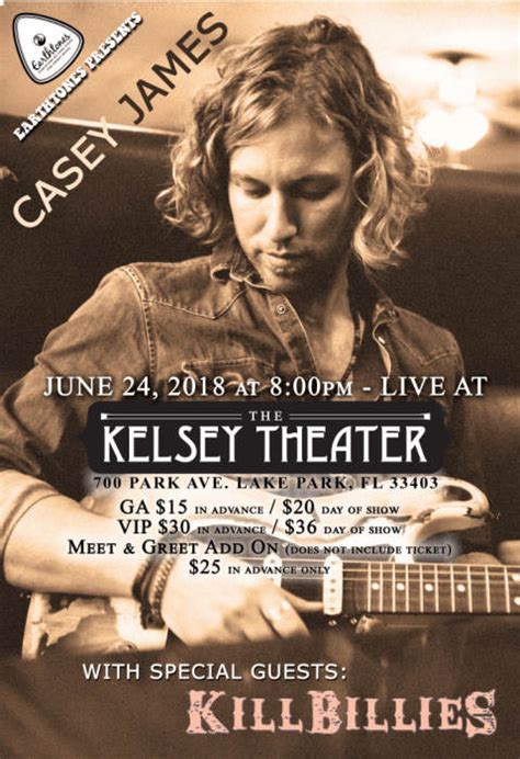 Casey James With Special Guests Killbillies The Kelsey Theater Lake