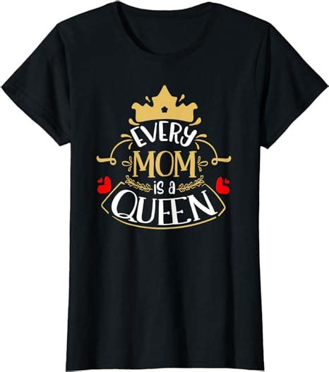Womens Every Mom Is A Queen Shirt Mothers Day T Shirt Uk Clothing