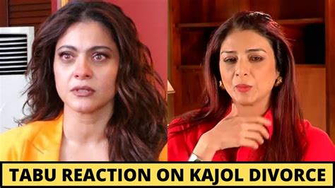 Tabu Angry Reaction Kajol After Her Divorce With Ajay Devgan Youtube