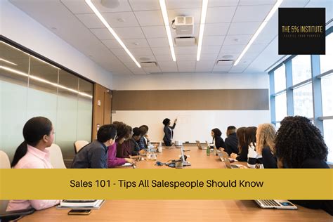 Sales 101 Tips All Salespeople Should Know The 5 Institute