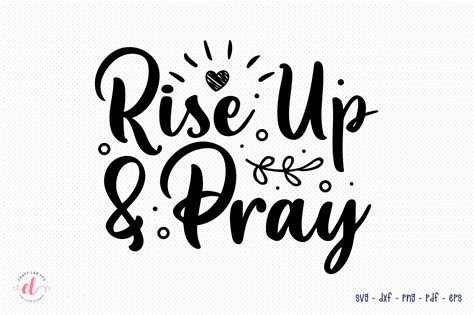 Rise Up And Pray Svg Faith Svg Cut File Graphic By Craftlabsvg