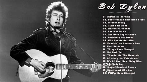 Bob Dylan Greatest Hits Best Bob Dylan Songs Forever Young