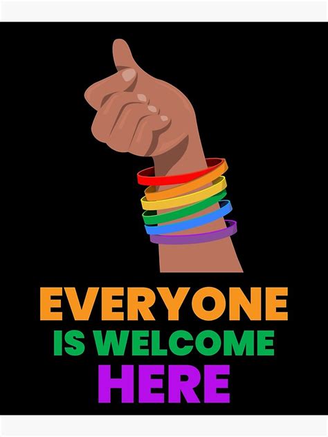 Everyone Is Welcome Here Lgbt Equality Design Poster For Sale By 5lav Redbubble
