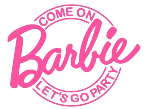 Come On Barbi Svg Let S Go Party Svg Barbi Svg Etsy Canada