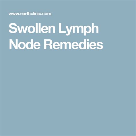 Swollen Lymph Node Remedies Swollen Lymph Nodes Lymph Nodes Remedies