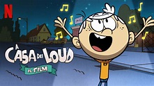 A casa dei Loud: Il film (2021) - Netflix | Flixable