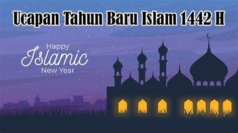 Untuk itu kamu perlu memberikan ucapan yang indah untuk mereka, tepat di hari tersebut. Ucapan Selamat Tahun Baru Islam 1 Muharram 1442 H Bahasa Indonesia, Inggris, Gambar, Kirim di WA ...