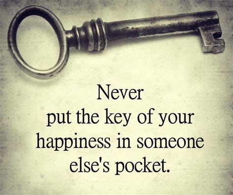 Key To Happiness Lessons Learned In Life Quotes Quotes Lessons
