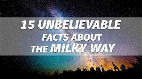 15 Unbelievable Facts About The Milky Way Watch