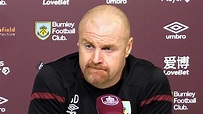 Sean Dyche Full Pre-Match Press Conference - Burnley v Chelsea ...